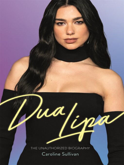 Title details for Dua Lipa by Caroline Sullivan - Available
